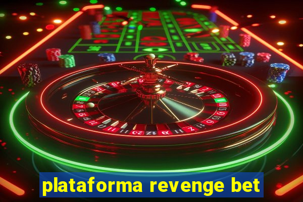 plataforma revenge bet